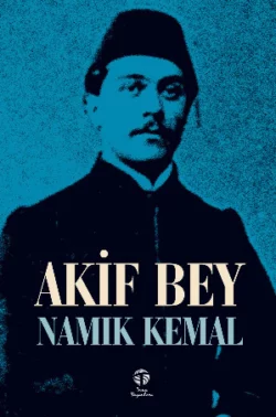 Akif Bey, Namık Kemal