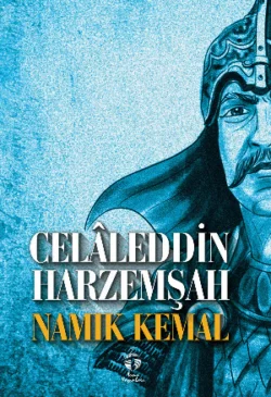 Celâleddin Harzemşah, Namık Kemal