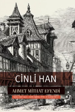 Cinli Han, Ахмет Мидхат