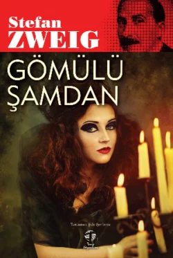 Gömülü Şamdan, Стефан Цвейг