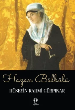 Hazan Bülbülü, Hüseyin Rahmi Gürpınar