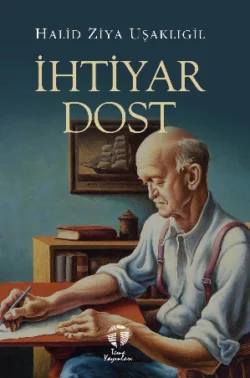 İhtiyar Dost Халит Зия Ушаклыгиль