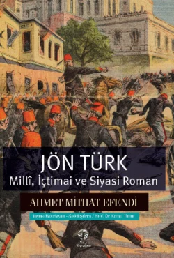 Jön Türk – Millî  İçtimai ve Siyasi Roman Ахмет Мидхат