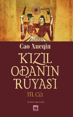 Kızıl Odanın Rüyası III. Cilt Цао Сюэцинь