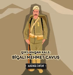 Çanakkale Kahramanlarının Hikâyeleri - Yıkılmayan Kale: Bigalı Mehmet Çavuş Kader Dede