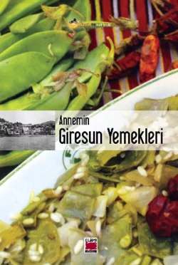 Annemin Giresun Yemekleri, Неизвестный автор