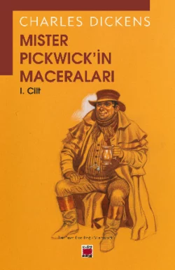 Mister Pickwick′in Maceraları I. Cilt Чарльз Диккенс