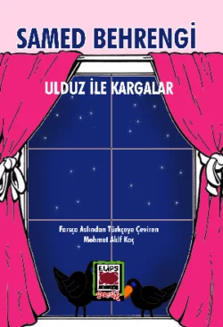 Ulduz ile Kargalar, Samed Behrengi