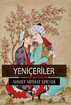 Yeniçeriler Ахмет Мидхат