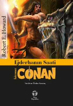 Ejderhanın Saati / Kahraman Conan, Robert E. Howard