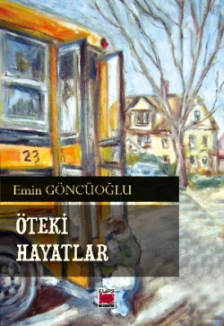 Öteki Hayatlar, Emin Göncüoğlu