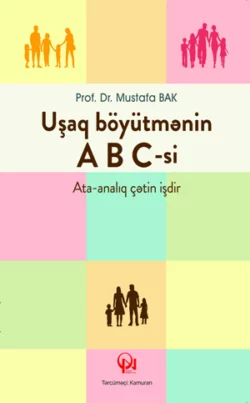 Uşaq böyütmənin ABC-si, BAK Mustafa