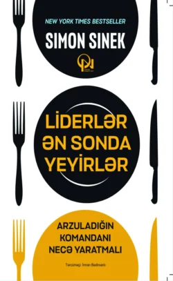 Liderlər ən sonda yeyirlər Sinek Simon