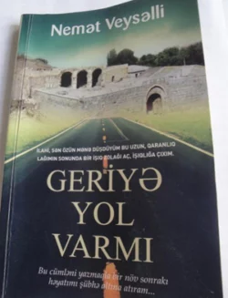 Geriyə yol varmı, Veysəlli Nemət