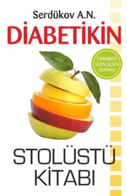 Diabetikin stolüstü kitabı, Serdükov A.