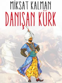 DANIŞAN KÜRK, Kalman Miksat