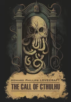 The Call of Cthulhu / Зов Ктулху, Говард Лавкрафт