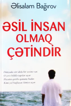 Əsil insan olmaq çətindir, Bağırov Əlisalam