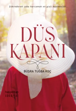 Düş Kapanı, Büşra Tuğba Koç