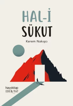 Hal-i Sükut, Kerem Nakişci