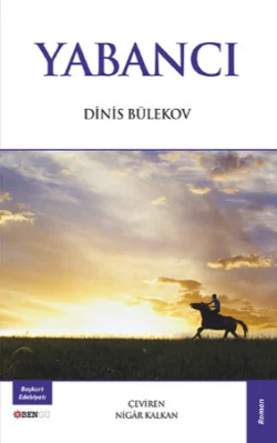 Yabancı, Dinis Bülekov