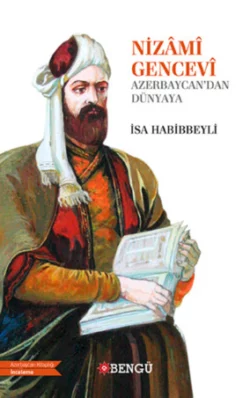 Nizamî Gencevî Azerbaycan′dan Dünyaya Habibbeyli İsa