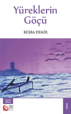 Yüreklerin Göçü, Büşra Demir