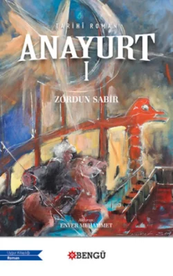 Anayurt – I, Zordun Sabir