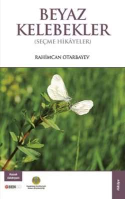 Beyaz Kelebekler, Rahimcan Otarbayev