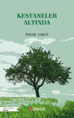 Kestaneler Altında Yakup İsmail