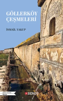 Göllerköy Çeşmeleri Yakup İsmail