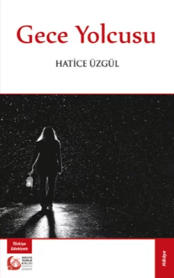 Gece Yolcusu, Hatice Üzgül