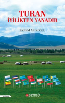 Turan İyilikten Yanadır, Ekrem Barak Arıkoğlu