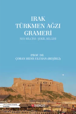 Irak Türkmen Ağzı Grameri Çoban Hıdır Uluhan