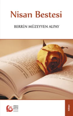 Nisan Bestesi, Berrin Müzeyyen Alpay