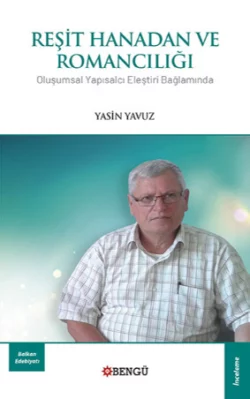 Reşit Hanadan ve Romancılığı, Yasin Yavuz