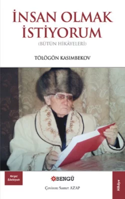 İnsan Olmak İstiyorum, Tölögön Kasımbekov