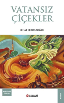 Vatansız Çiçekler, Sedat Serdaroğlu