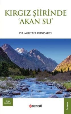 Kırgız Şiirinde Akan Su Mustafa Kundakçı