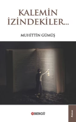 Kalemin İzindekiler, Muhittin Gümüş