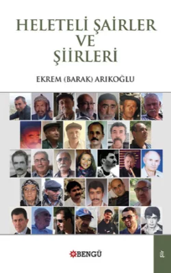 Heleteli Şairler ve Şiirleri, Ekrem Barak Arıkoğlu