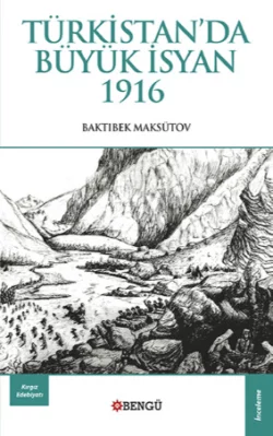 Türkistan′da Büyük İsyan 1916 Baktıbek Maksütov