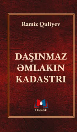 Daşınmaz əmlakın kadastrı Ramiz Mirmahmud Quliyev