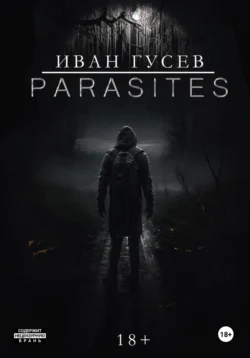 Parasites, Иван Гусев