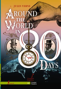 Around the World in 80 Days. A2, Жюль Верн