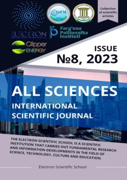 All sciences. №8, 2023. International Scientific Journal, Ibratjon Aliyev