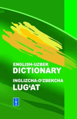 Инглизча-ўзбекча луғат / English-uzbek dictionary, Исаков Улугбек