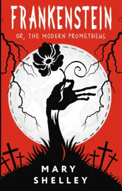 Frankenstein, or The Modern Prometheus / Франкенштейн, или Современный Прометей, Мэри Шелли