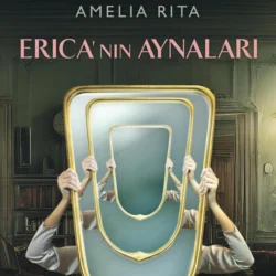 ERICA′NIN AYNALARI, AMELLIA RITA