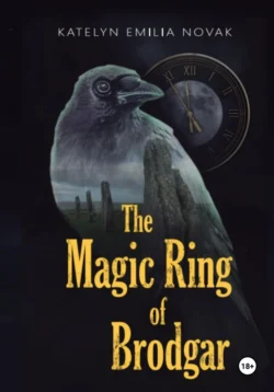 The Magic Ring of Brodgar Кейтлин Эмилия Новак